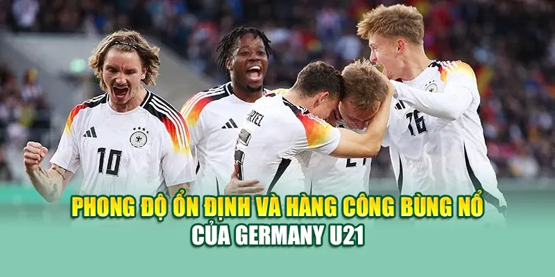 Soi Kèo Bóng Đá Germany U21 Vs Slovenia U21 Từ ole777.mx 1 Phong độ ổn định và hàng công bùng nổ của Germany U21