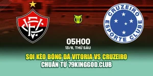 Soi Kèo Bóng Đá Vitoria Vs Cruzeiro Chuẩn Từ ole777.mx